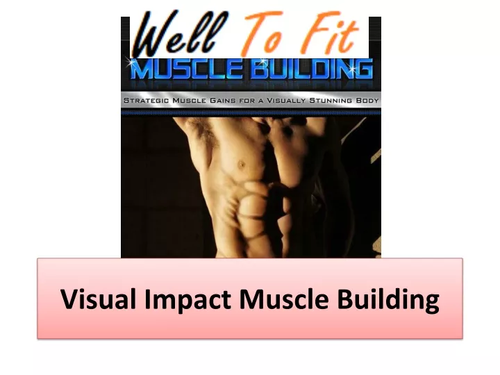 visual impact muscle building