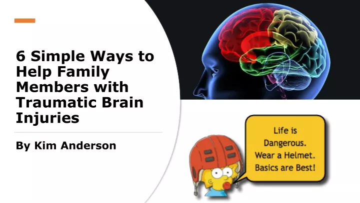 6 simple ways to help family members with traumatic brain injuries