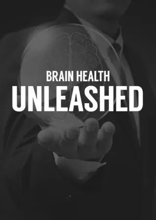 Brain unleashed - How To Unlock Your Brain's Hidden Potential