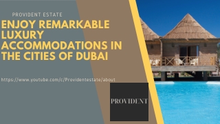 Enjoy Remarkable Luxury Accommodations in the Cities of Dubai