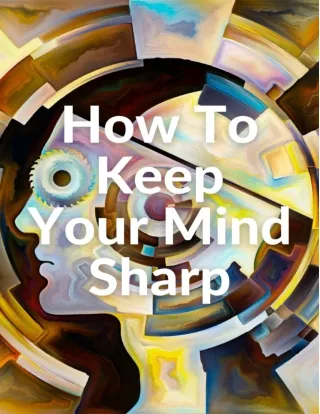 How To Keep Your Mind Sharp