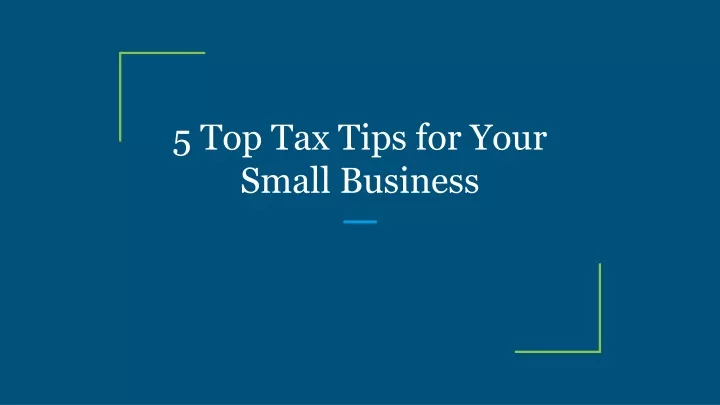 5 top tax tips for your small business
