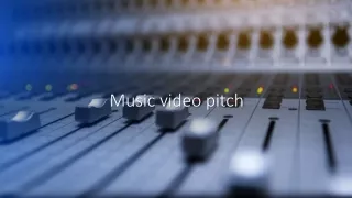 Music video pitch
