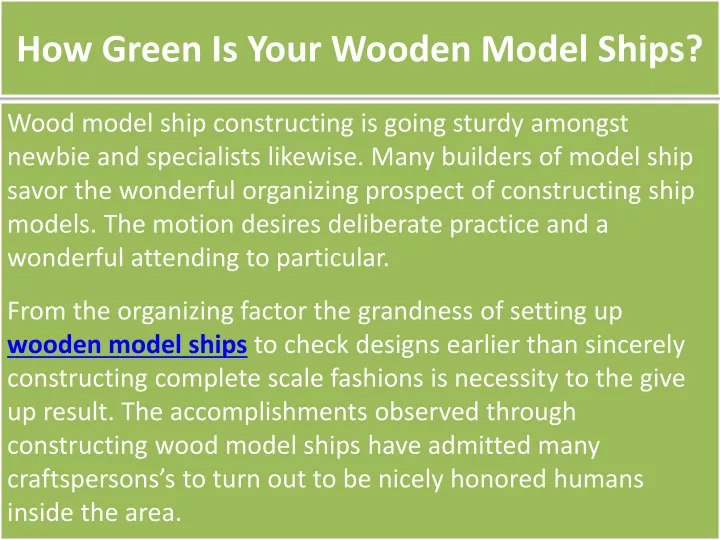how green is your wooden model ships