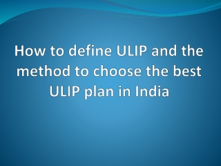 Choose the Right ULIP Plan in 5 Easy Steps