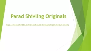 parad shivling originals
