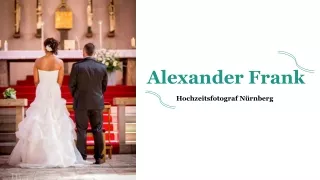 Alexander Frank - Hochzeitsfotografie-Tipps für professionelle Fotografen