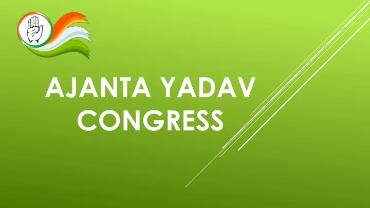 ajanta yadav congress