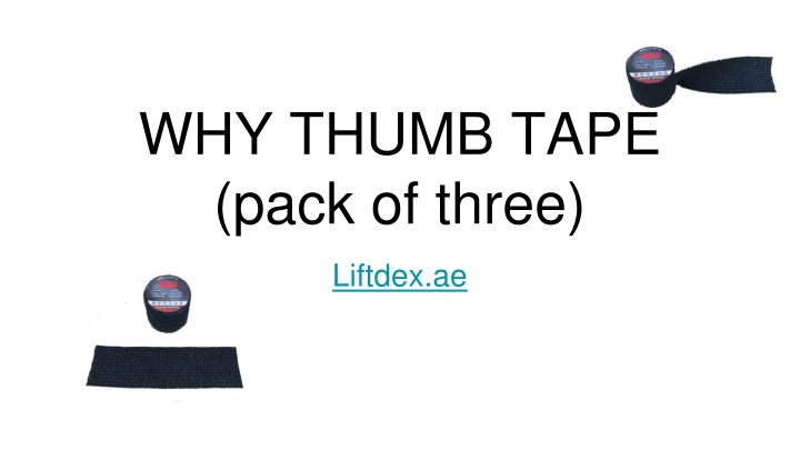why thumb tape pack of three