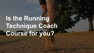 Is the Running Technique Coach Course for you?