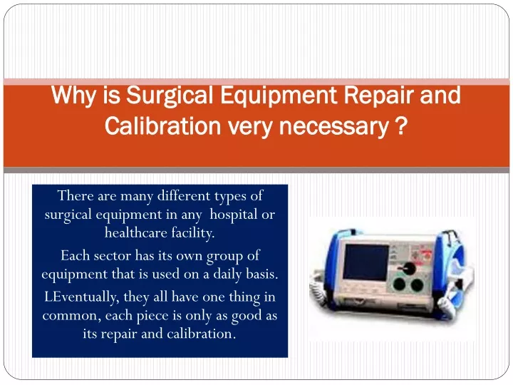 why is surgical equipment repair and calibration very necessary