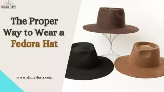 The Proper Way to Wear a Fedora Hat