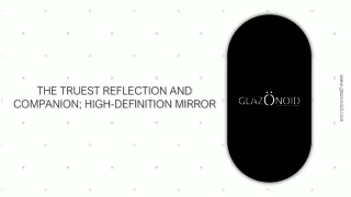 the truest reflection and companion high