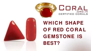 which shape o f r e d c o r a l gemstone is best