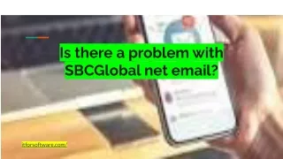 Is there a problem with SBCGlobal net email_