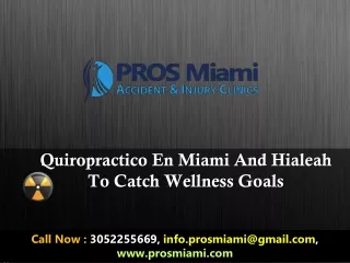 Quiropractico En Miami And Hialeah To Catch Wellness Goals