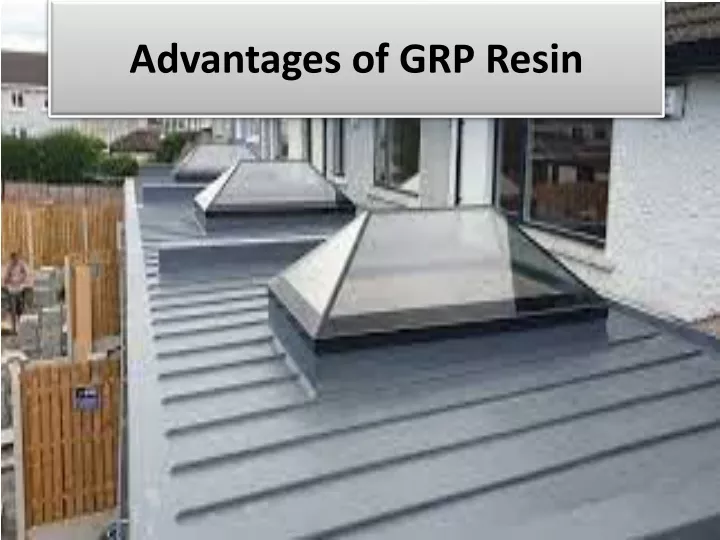 advantages of grp resin