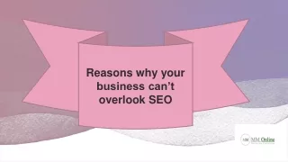 Reasons why your business can’t overlook SEO