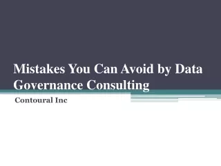 Mistakes You Can Avoid by Data Governance Consulting