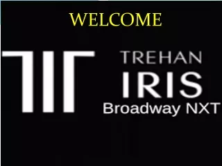 Trehan Iris Broadway NXT