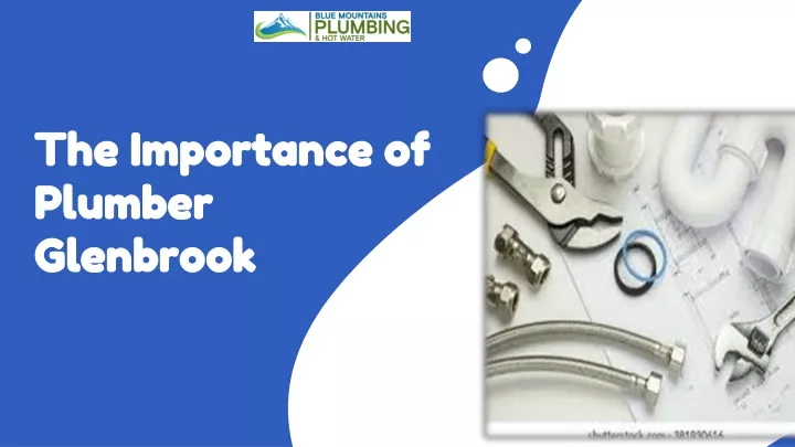 the importance of plumber glenbrook