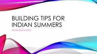 Building Tips for Indian Summers | Best Cement Company |  Double Bull Cement