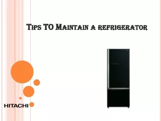 Tips to Maintain a Referigerator