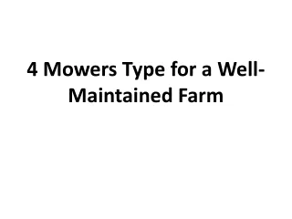 4 mowers type for a well maintained farm