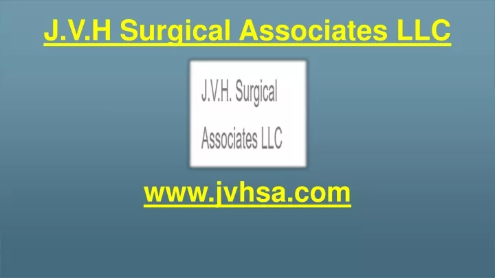 j v h surgical associates llc www jvhsa com