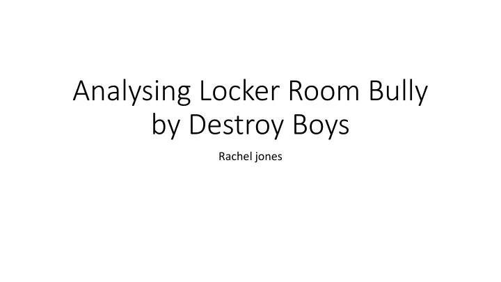 a nalysing locker room bully by destroy boys