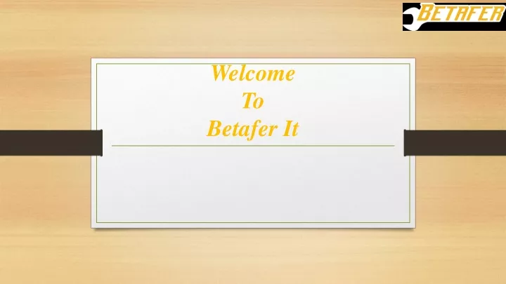 welcome to betafer it