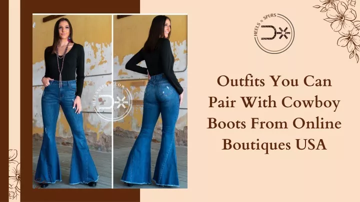 outfits you can pair with cowboy boots from