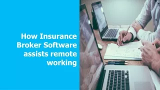 how insurance broker software assists remote