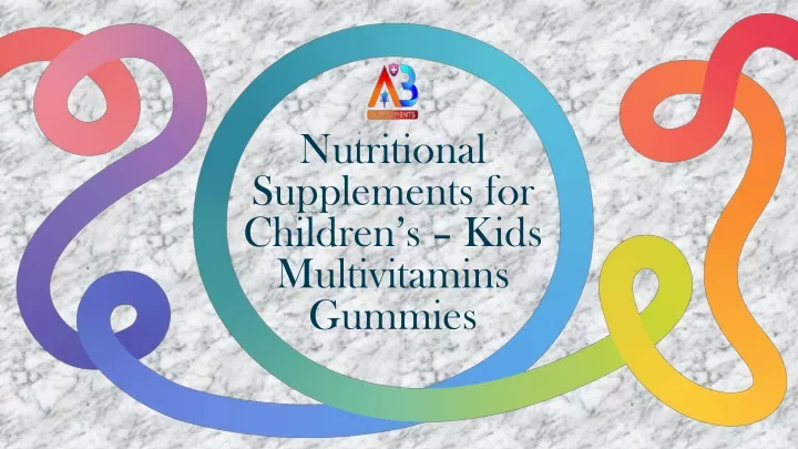 nutritional supplements for c hildren s kids multivitamins gummies