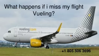 what happens if i miss my flight vueling