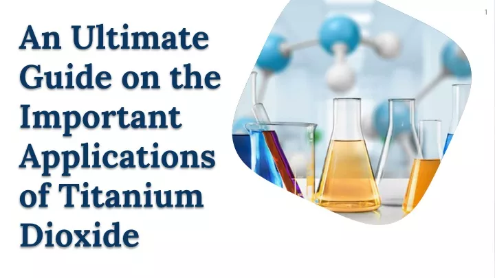 an ultimate guide on the important applications of titanium dioxide