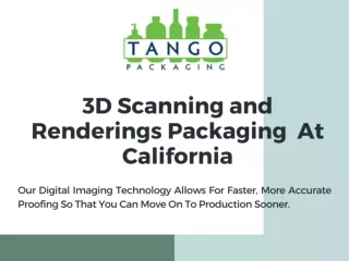 3D Scanning and Renderings Packaging  At California