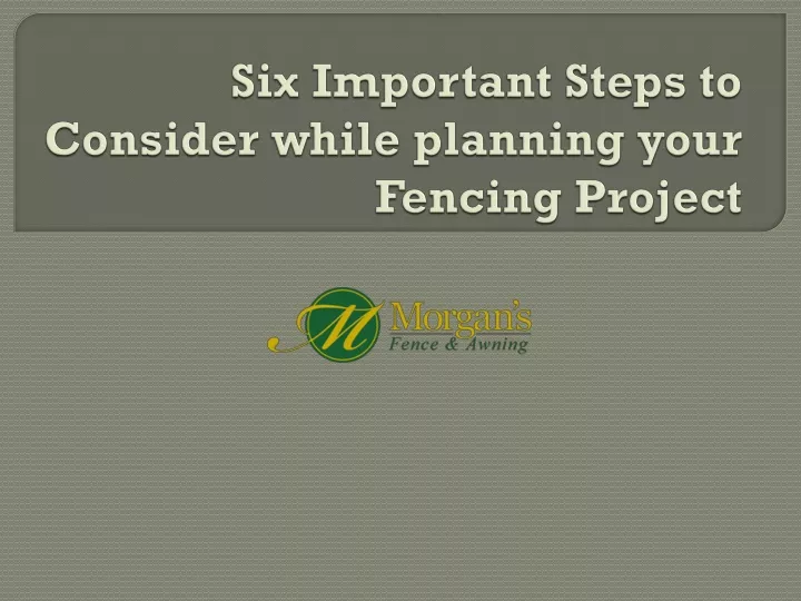 six important steps to consider while planning your fencing project