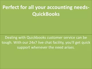 Dealing with Quickbooks customer service can be tough. With our 24x7 live chat f