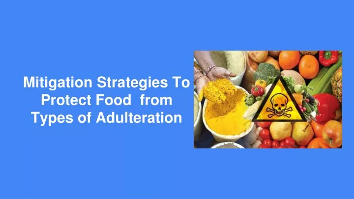 mitigation strategies to protect food from types of adulteration