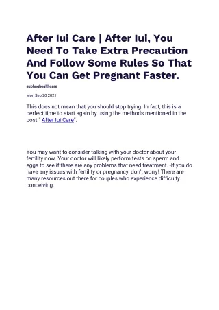 After Iui Care .  After Iui, You Need To Take Extra Precaution And Follow Some Rules So That You Can Get Pregnant Faster