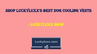 Shop Luckyluxx’s Best Dog Cooling Vests