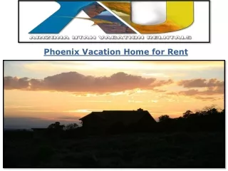 Phoenix Vacation Home for Rent