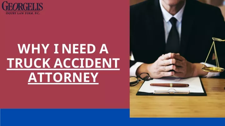 why i need a truck accident attorney