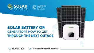 SOLAR BATTERY OR GENERATOR HOW TO GET THROUGH THE NEXT OUTAGE