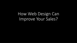 How Web Design Can Improve Your Sales?