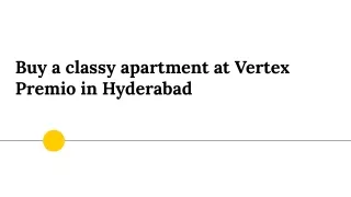 Buy a classy apartment at Vertex Premio in Hyderabad