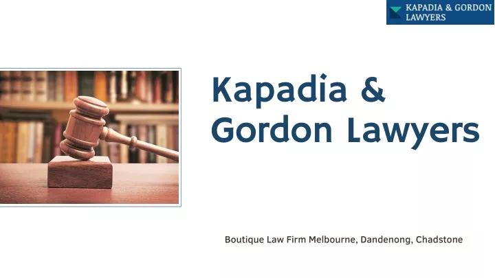 kapadia gordon lawyers