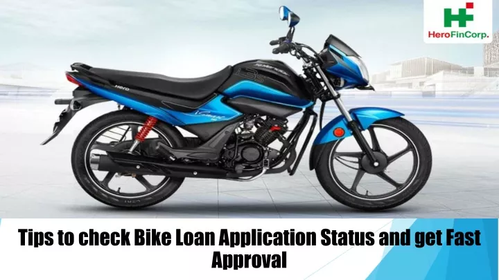 tips to check bike loan application status and get fast approval