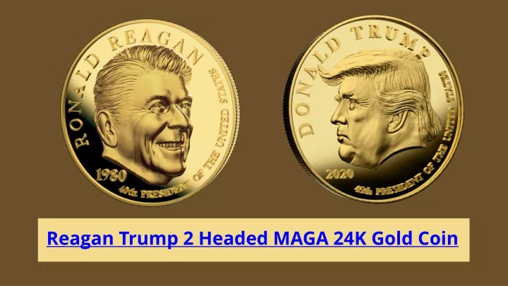 reagan trump 2 headed maga 24k gold coin